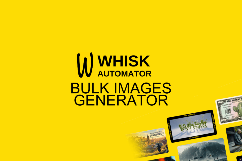BULK Images GENERATOR AutoPlayLabs Whisk Automator Tutorial Autofly
